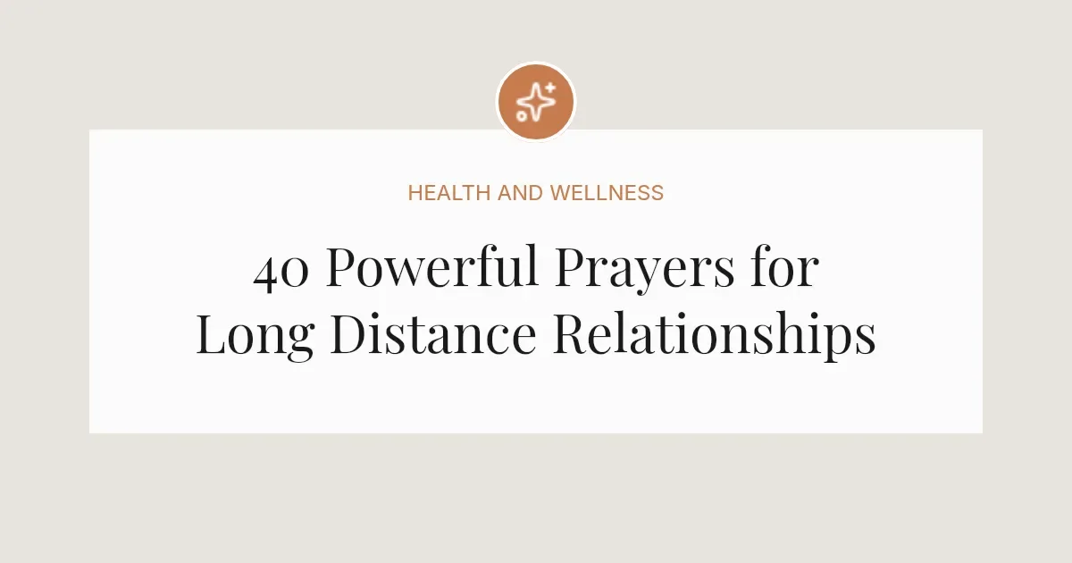40 Powerful Prayers for Long Distance Relationships