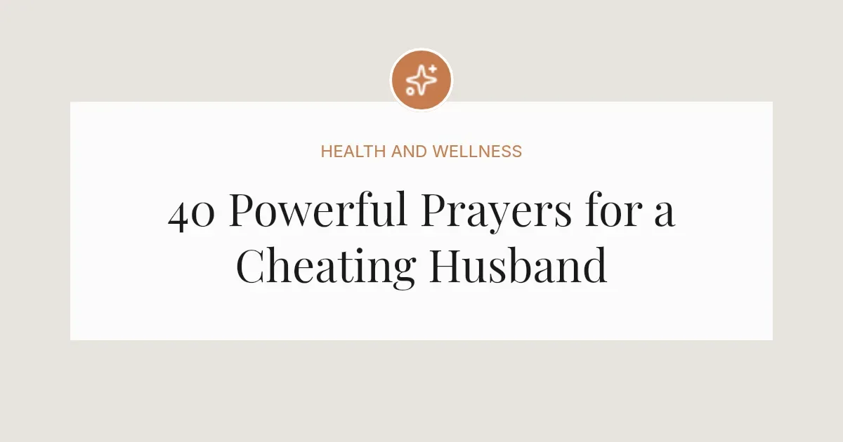 40 Powerful Prayers for a Cheating Husband