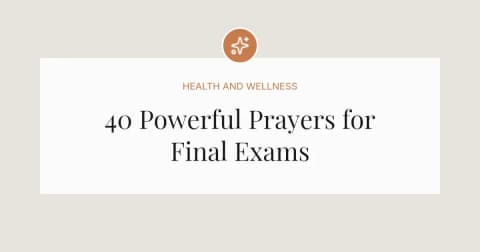 40 Powerful Prayers for Final Exams