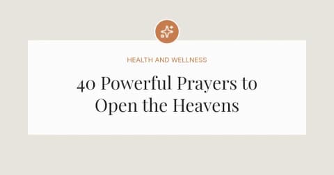 40 Powerful Prayers to Open the Heavens