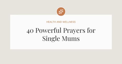 40 Powerful Prayers for Single Mums
