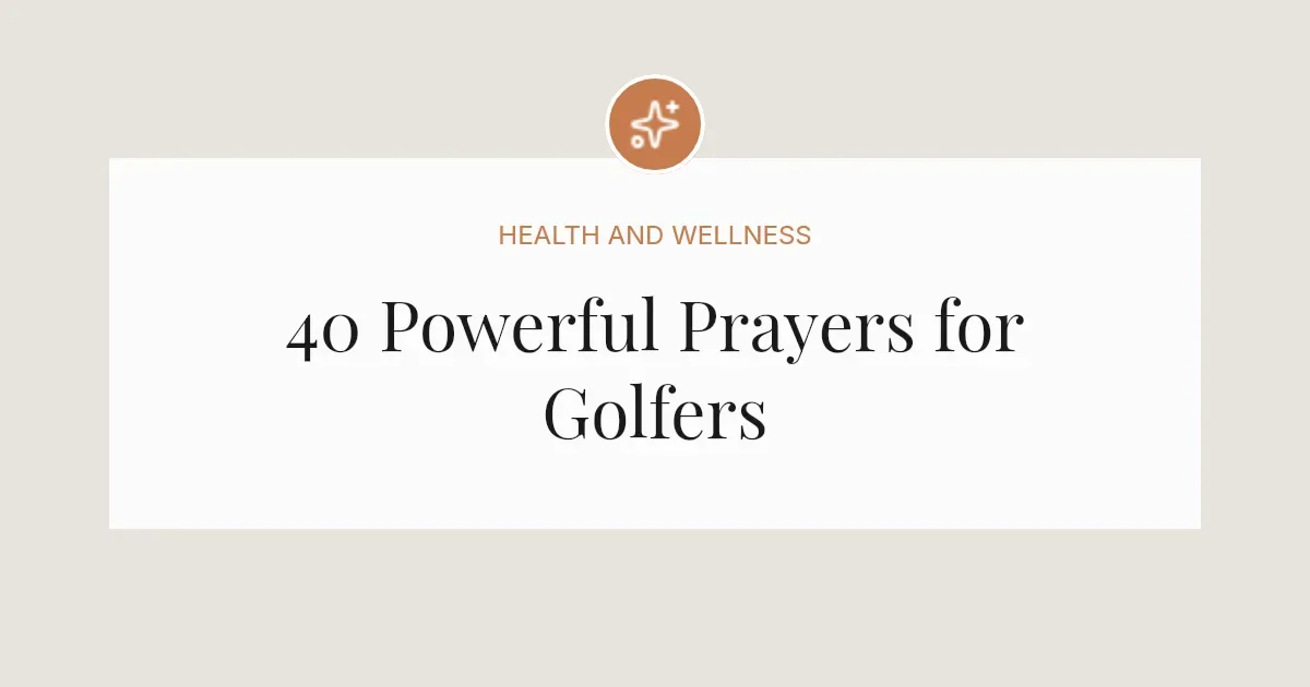 40 Powerful Prayers for Golfers