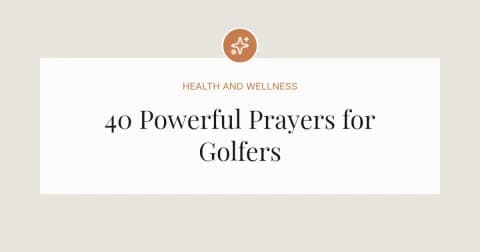 40 Powerful Prayers for Golfers