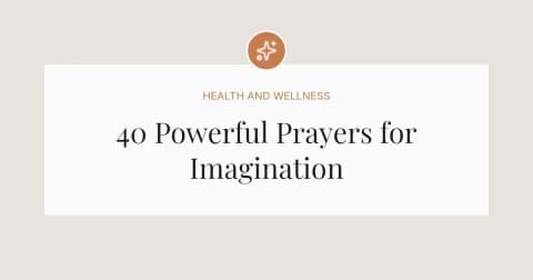 40 Powerful Prayers for Imagination