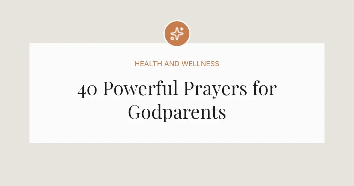 40 Powerful Prayers for Godparents