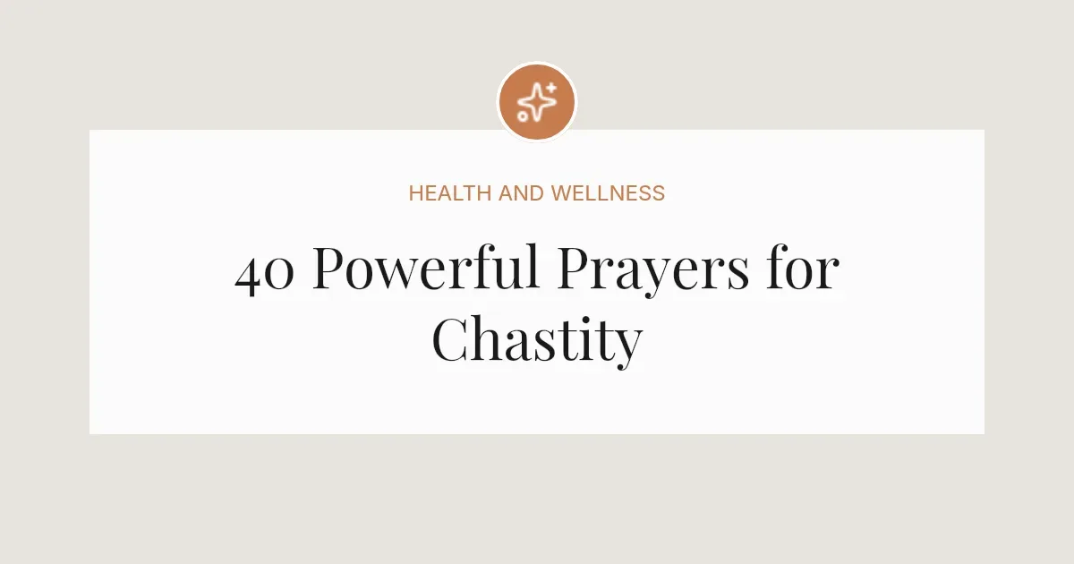 40 Powerful Prayers for Chastity