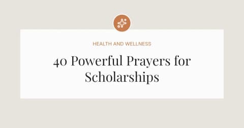 40 Powerful Prayers for Scholarships