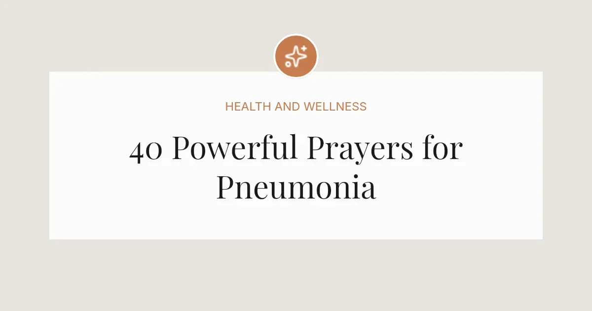 40 Powerful Prayers for Pneumonia