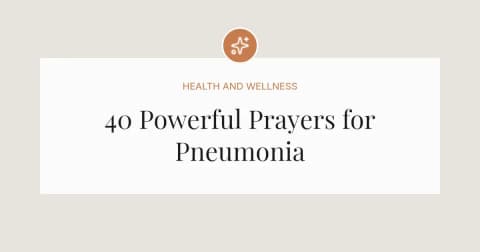 40 Powerful Prayers for Pneumonia
