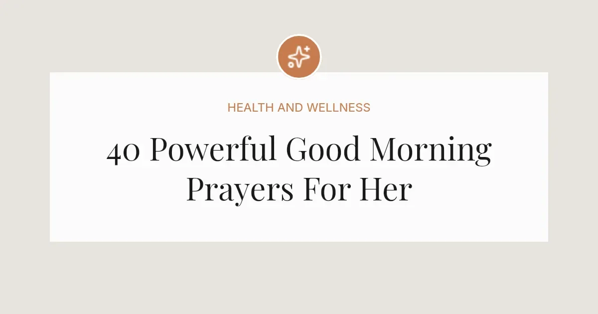 40 Powerful Good Morning Prayer Messages For Her