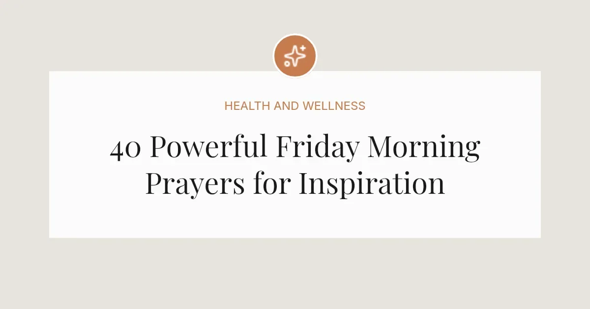 40 Powerful Friday Morning Prayer Messages