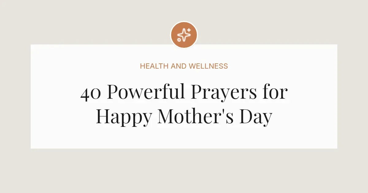 40 Powerful Happy Mother's Day Prayer Messages