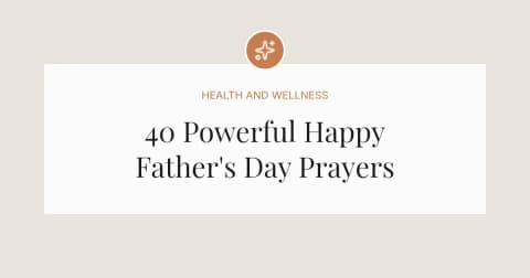 40 Powerful Happy Father's Day Prayer Messages