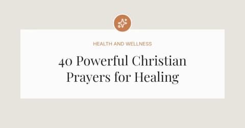 40 Powerful Christian Prayers for Healing
