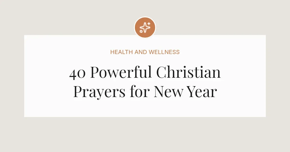 40 Powerful Christian Prayers for New Year
