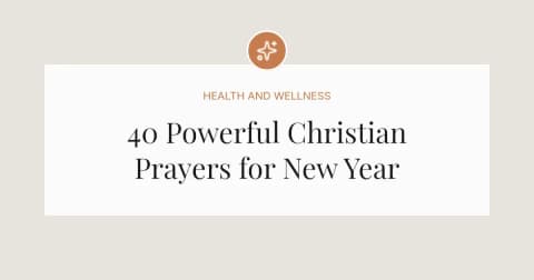 40 Powerful Christian Prayers for New Year