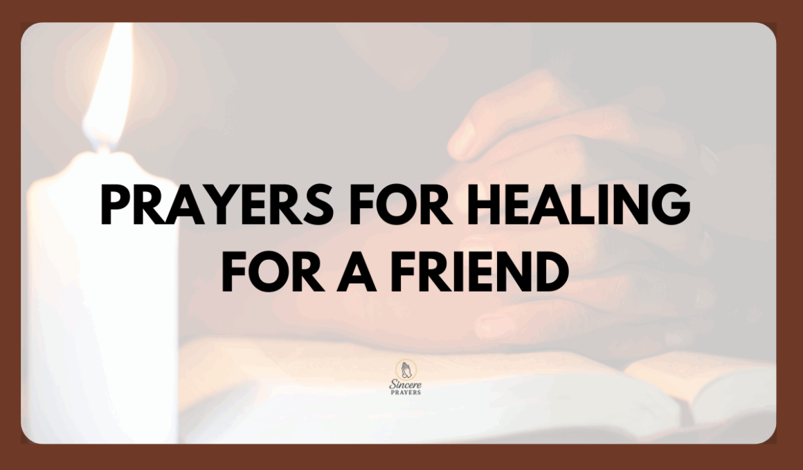 PRAYERS FOR HEALING FOR A FRIEND