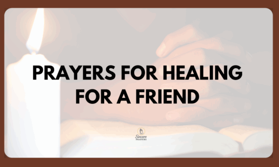 PRAYERS FOR HEALING FOR A FRIEND