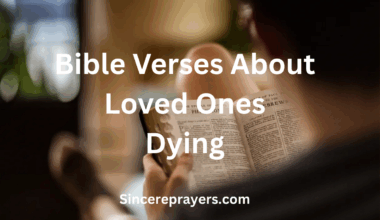 Bible Verses about Loved Ones Dying