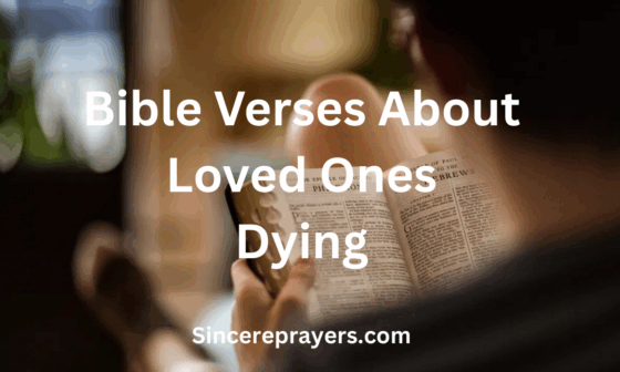 Bible Verses about Loved Ones Dying