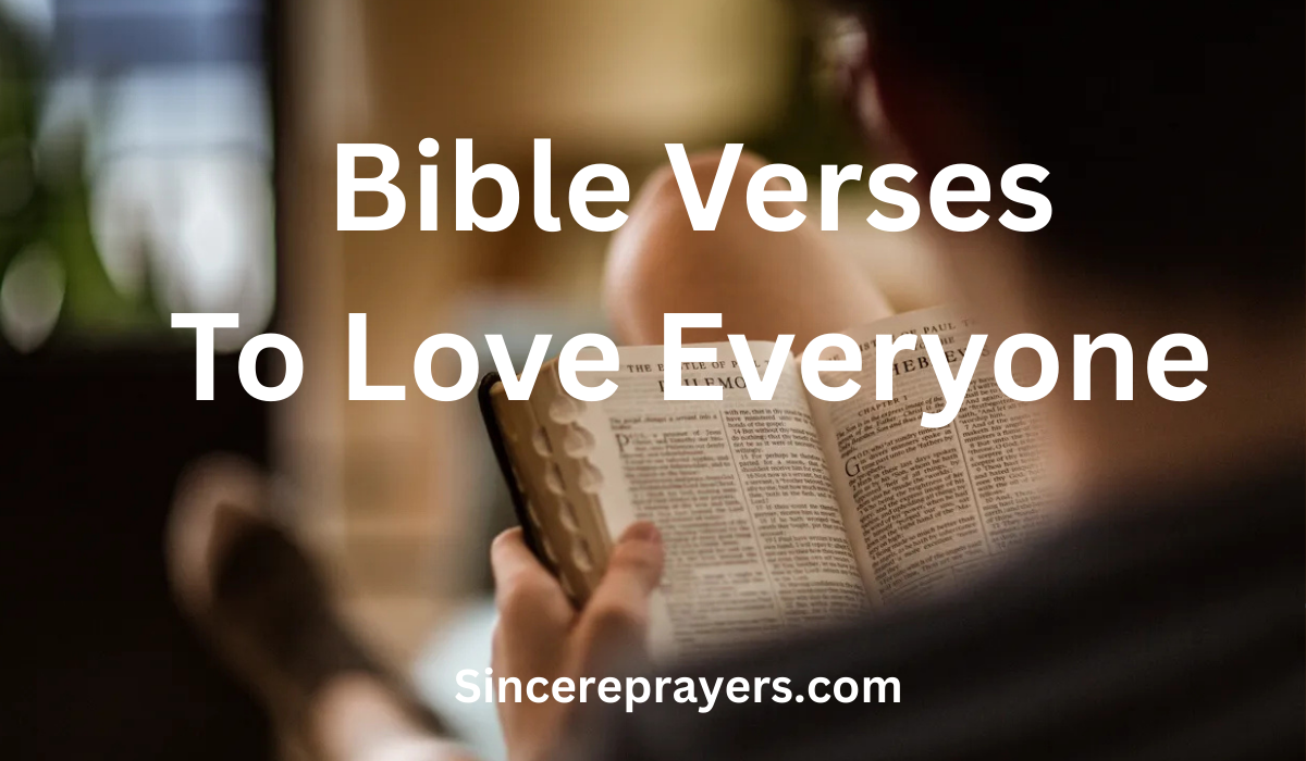  Bible Verses To Love Everyone