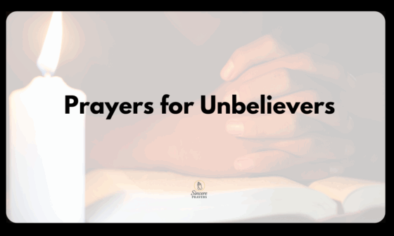 Prayers for Unbelievers