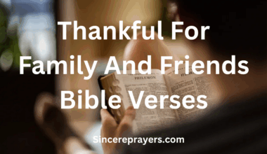 Thankful For Family And Friends Bible Verses