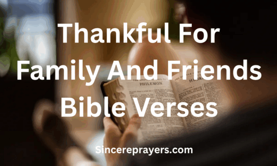 Thankful For Family And Friends Bible Verses