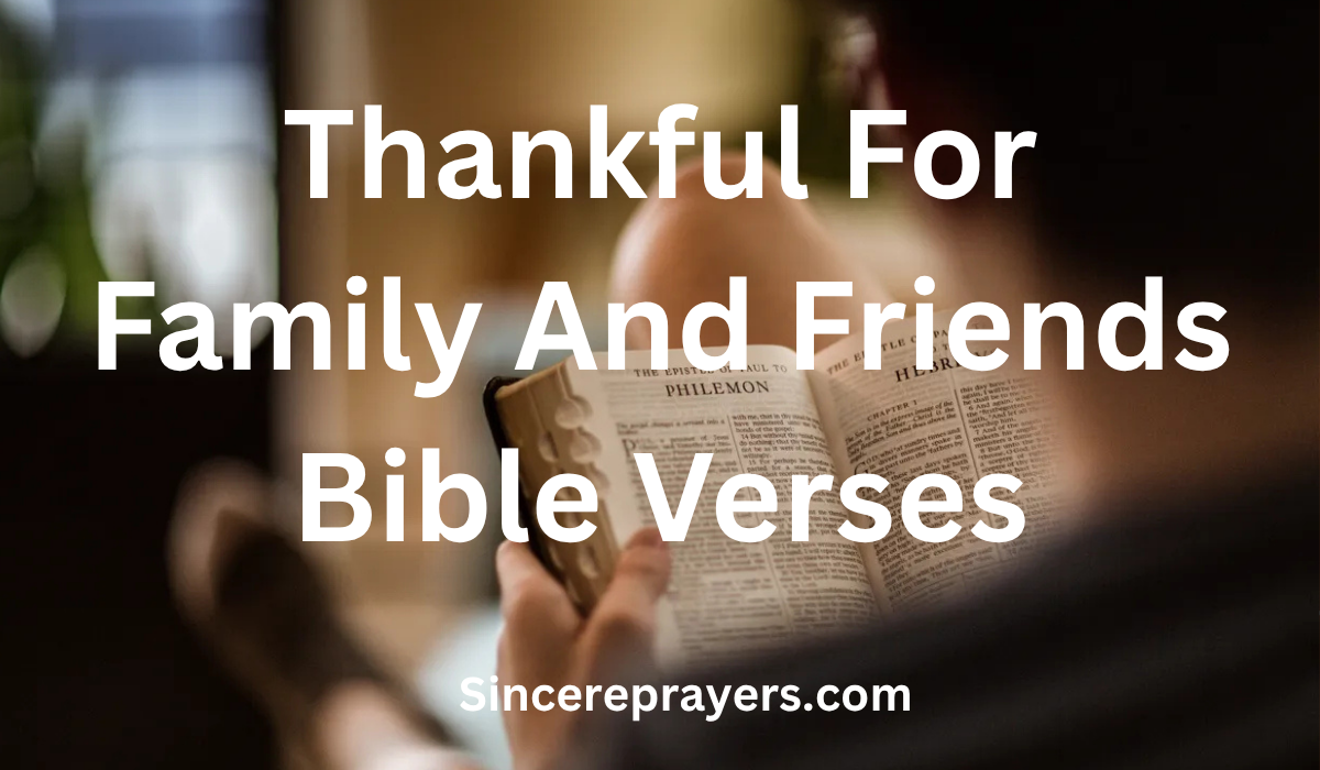 Thankful For Family And Friends Bible Verses