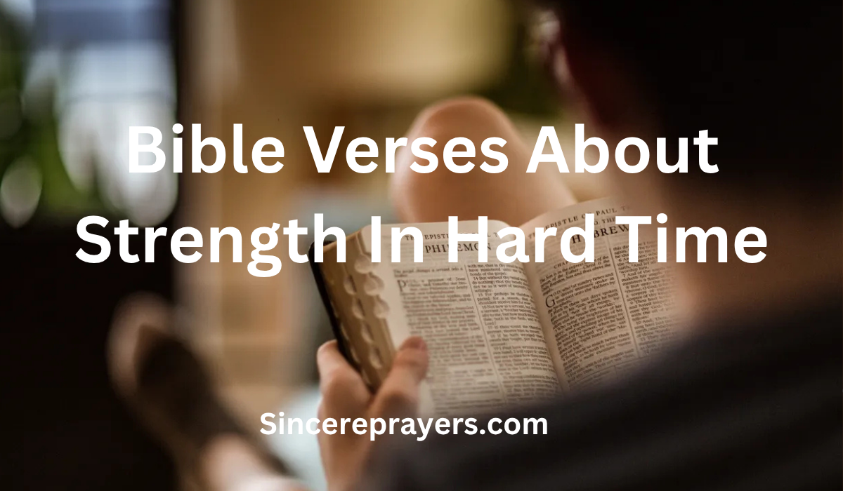 Bible Verses About Strength In Hard Time
