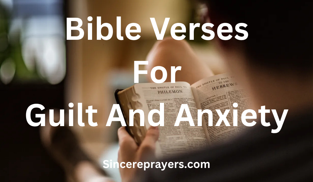  Bible Verses For Guilt And Anxiety
