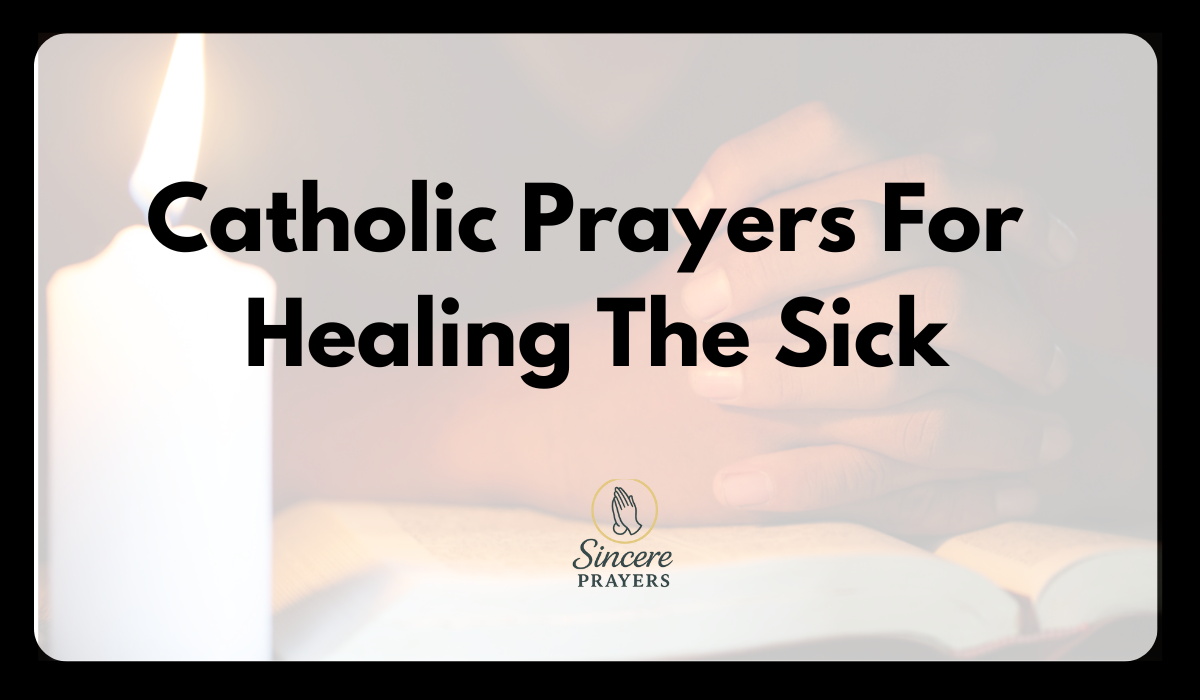 Catholic Prayers For Healing The Sick
