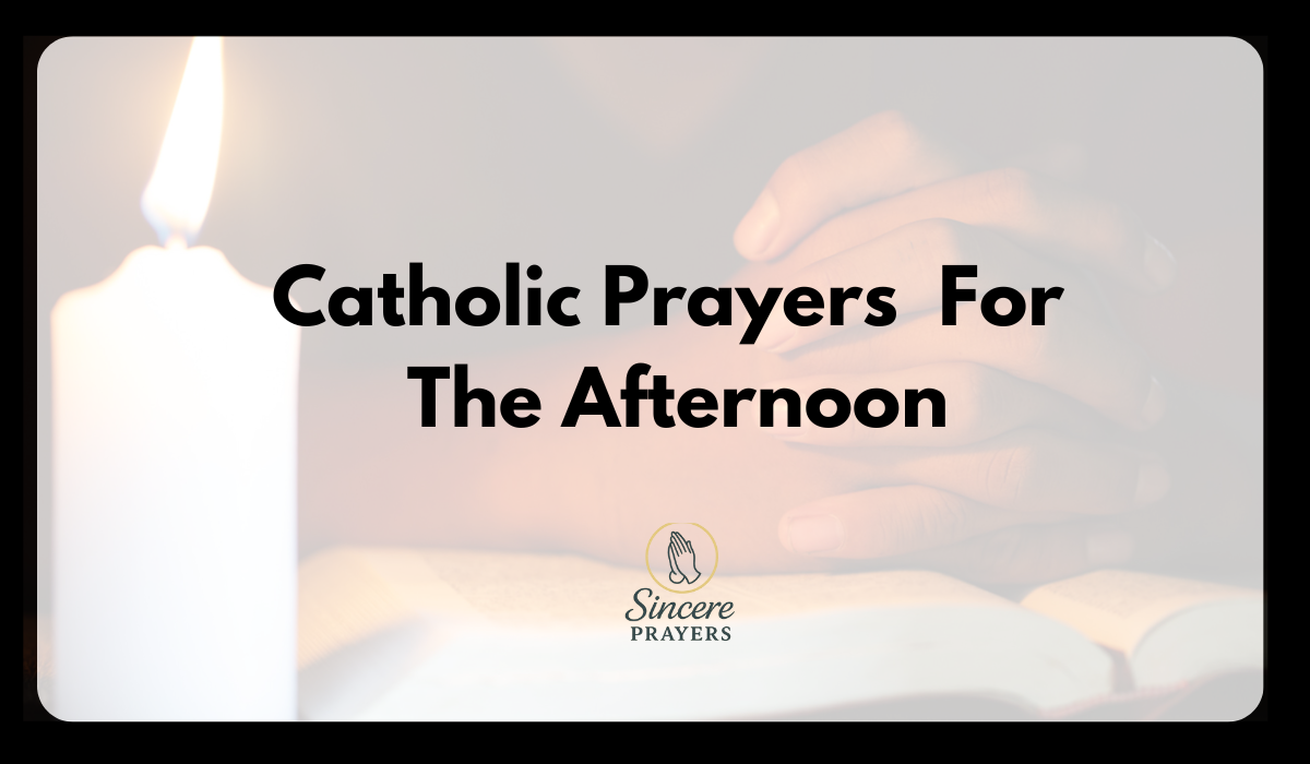 Catholic Prayers For The Afternoon