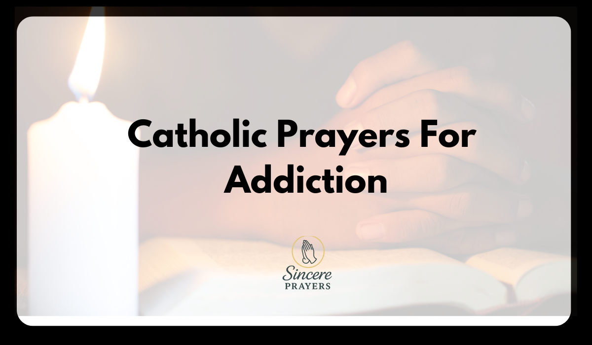 Catholic Prayers For Addiction