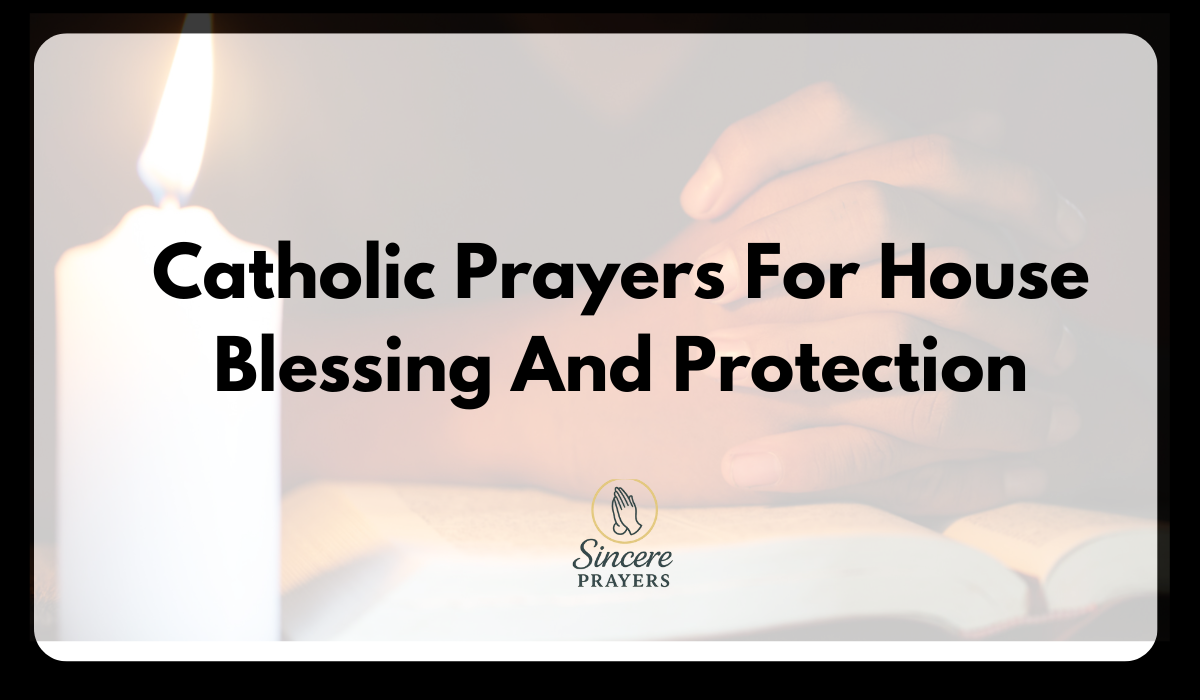 Catholic Prayers For House Blessing And Protection