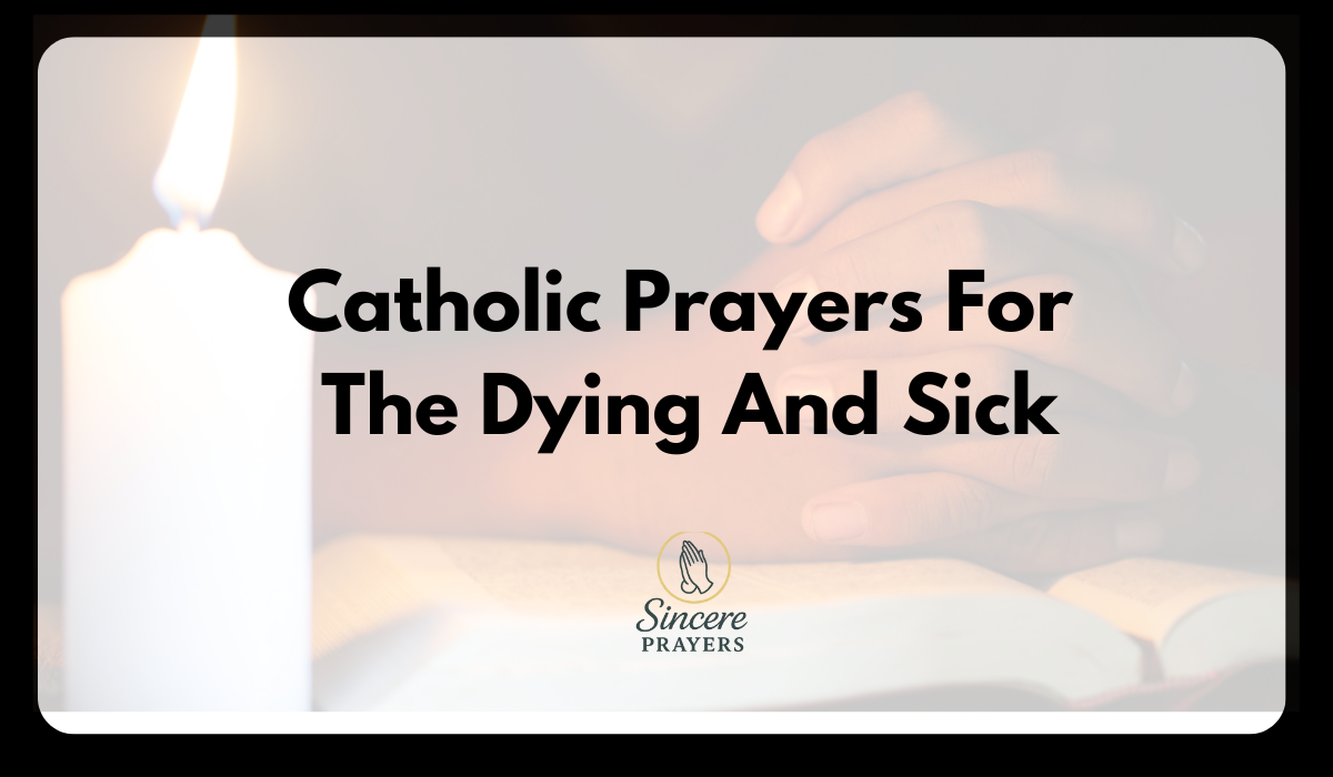 Catholic Prayers For The Dying And Sick