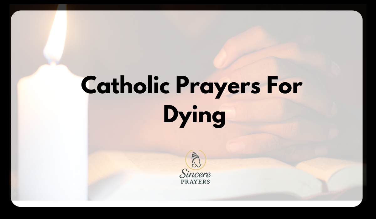 Catholic Prayers For Dying