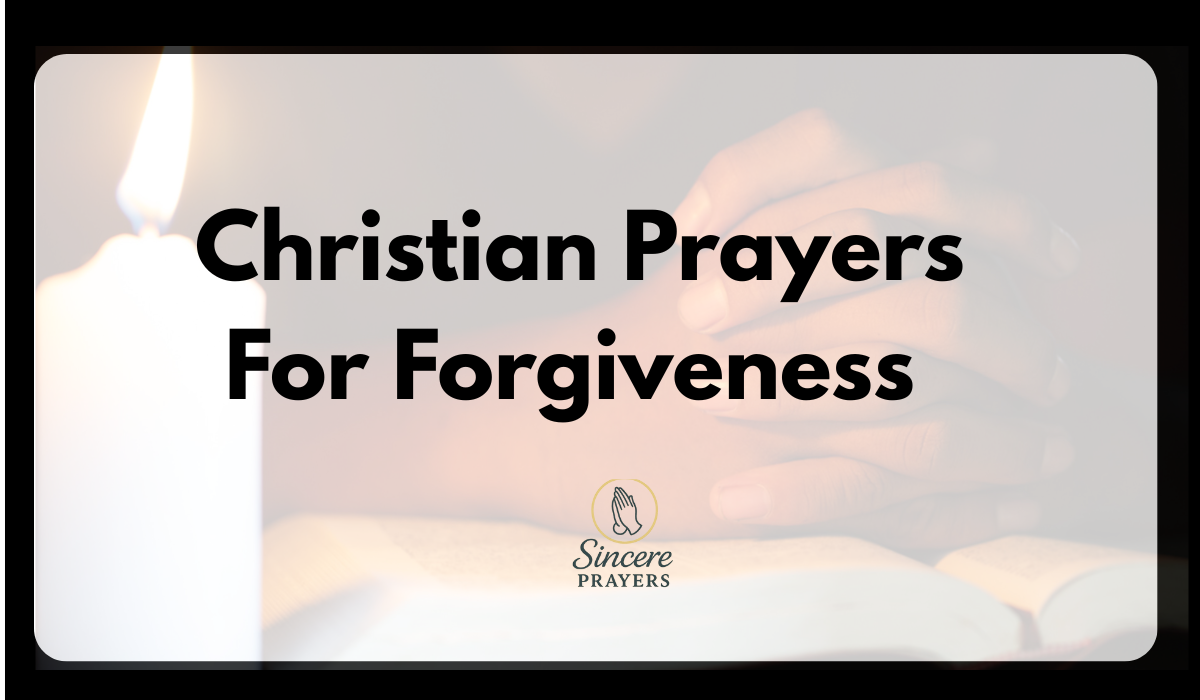 Christian Prayers For Forgiveness