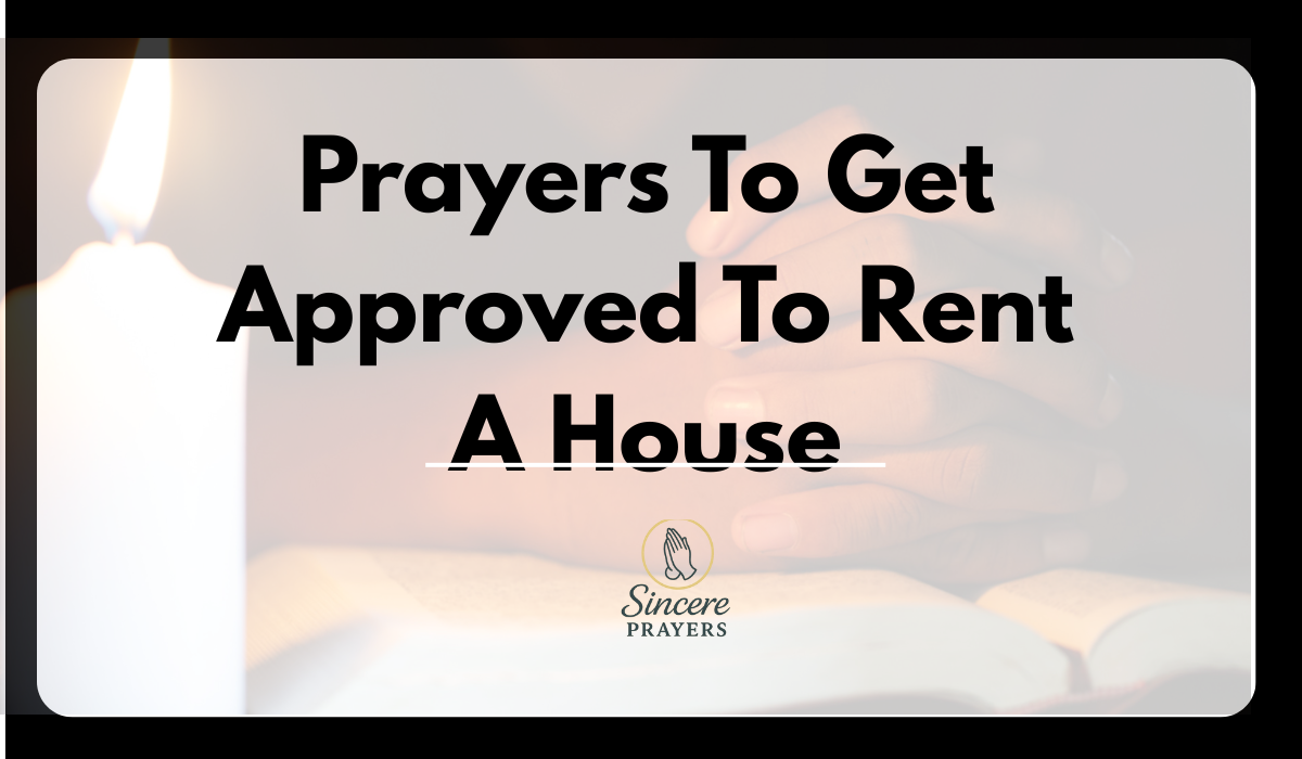 Prayers To Get Approved To Rent A House