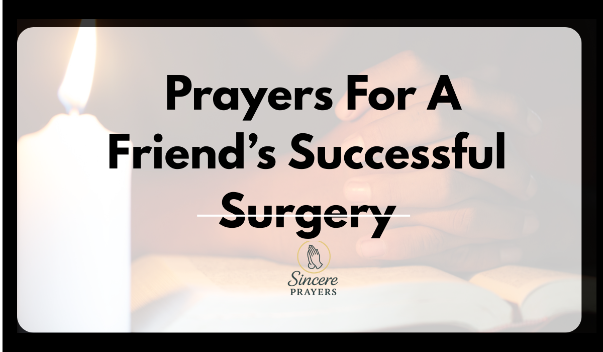 Prayers For A Friend's Successful Surgery