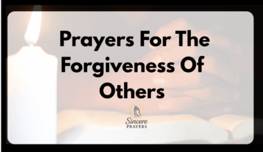 Prayers For The Forgiveness Of Others