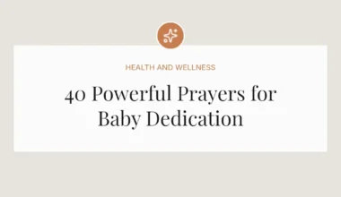 40 Powerful Prayers for Baby Dedication
