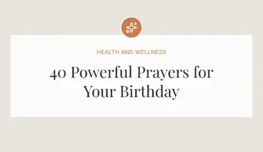 40 Powerful Prayers for Your Birthday