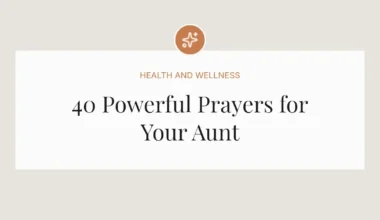 40 Powerful Prayers for Your Aunt
