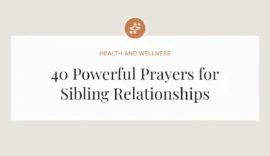 40 Powerful Prayers for Sibling Relationships