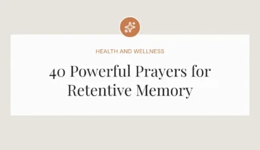 40 Powerful Prayers for Retentive Memory