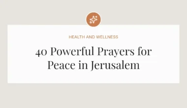 40 Powerful Prayers for Peace in Jerusalem