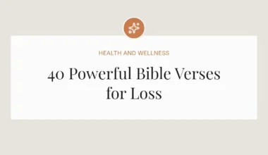 40 Powerful Bible Verses for Loss