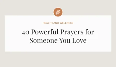 40 Powerful Prayers for Someone You Love