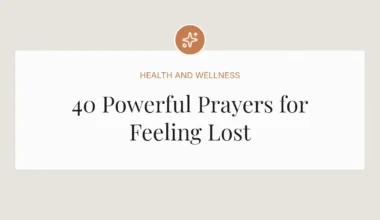 40 Powerful Prayers for Feeling Lost